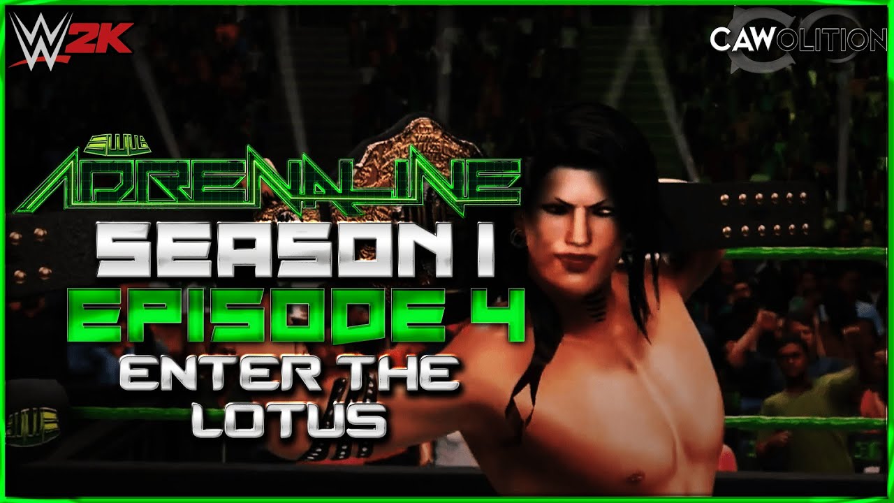 WWE 2K | CAW Universe Mode | SWW Adrenaline | Season 1 Episode 4 | Enter The Lotus