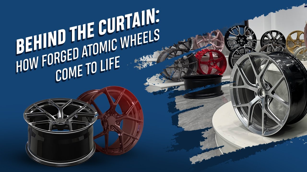 Behind the Curtain: How Forged Atomic Wheels Come to Life