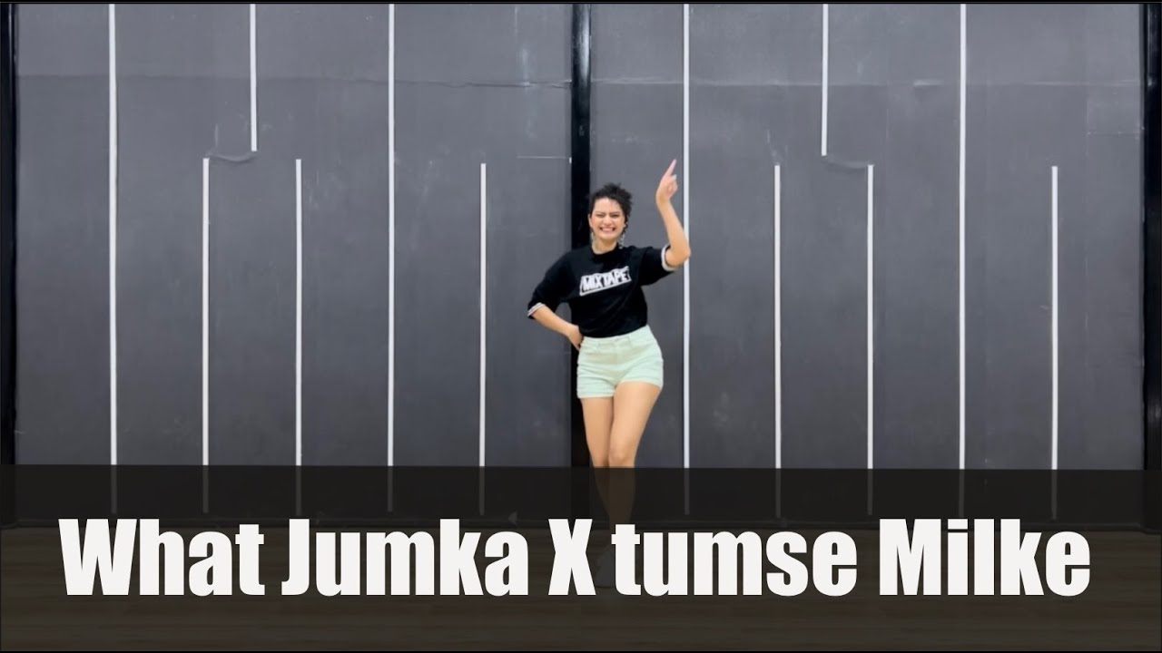 WHAT JHUMKA X TUMSE MILKE | CURLYGROOVES | DANCE CHOREOGRAPHY | BOLLYBEATS | DANCE FITNESS