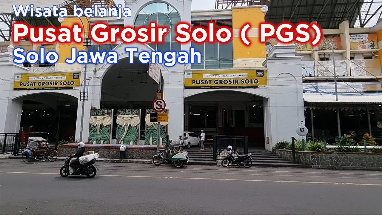 Pusat Grosir Solo   ( PGS )  Solo ~ Wisata Belanja di Kota Solo