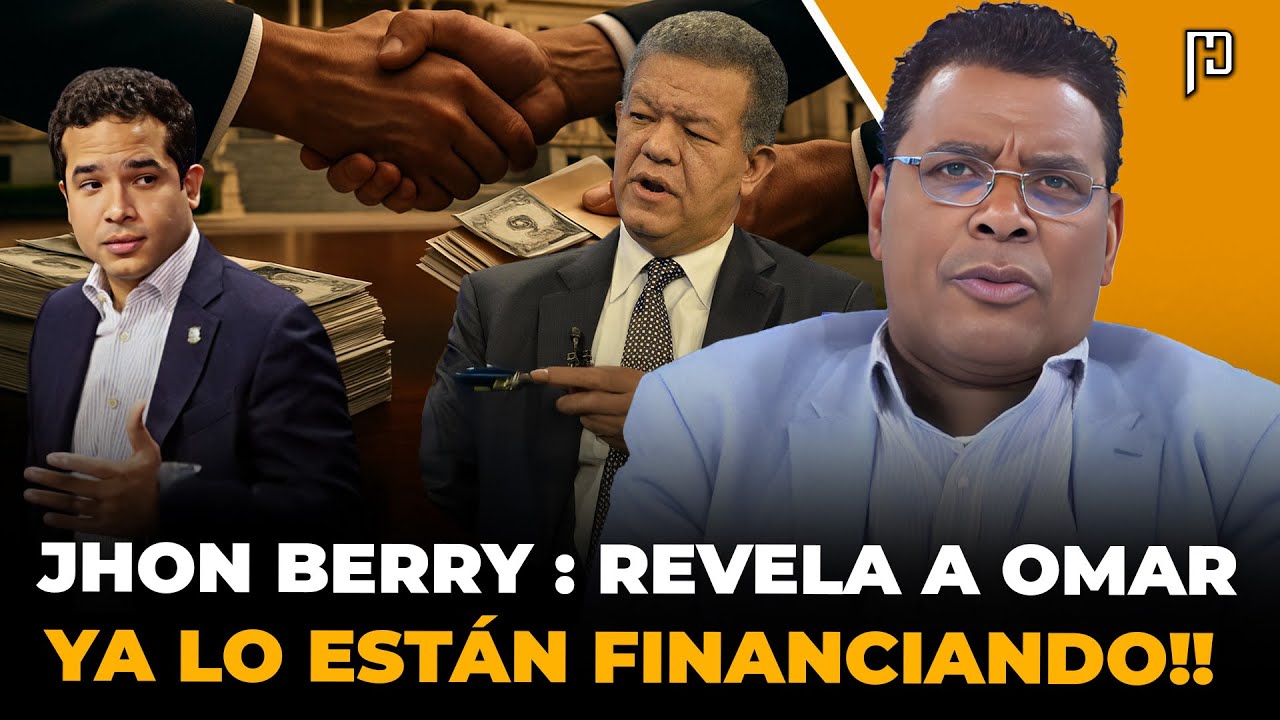 JHON BERRY: EN HACIENDA HAY UNA MAFIA, Y REVELA QUE A OMAR FERNÁNDEZ YA LO ESTÁN FINANCIANDO!