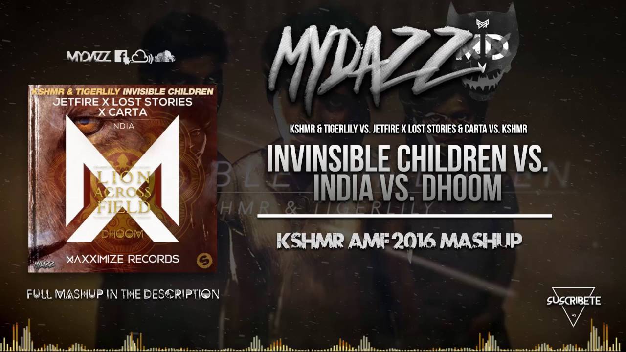 Invisible Children vs. India vs. Dhoom (KSHMR AMF 2016 Mashup)