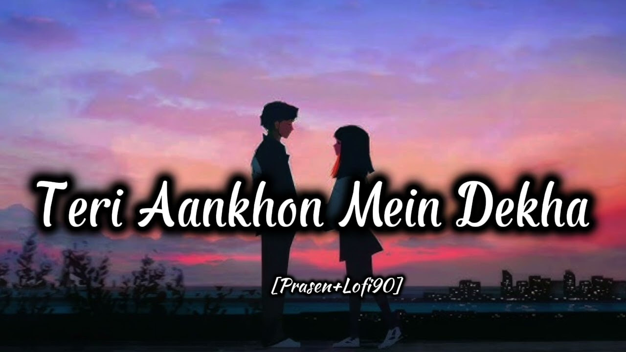 Teri aanrhon mein derha(Prasen+Lofi90)#niw#hindi#song 