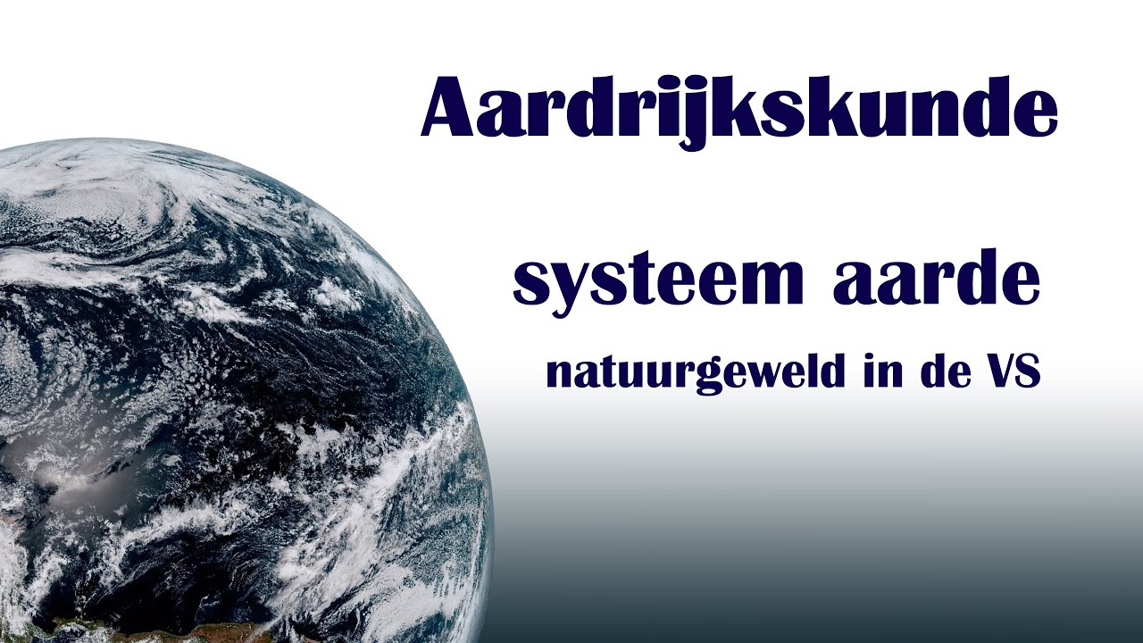 systeem aarde - natuurgeweld in de VS