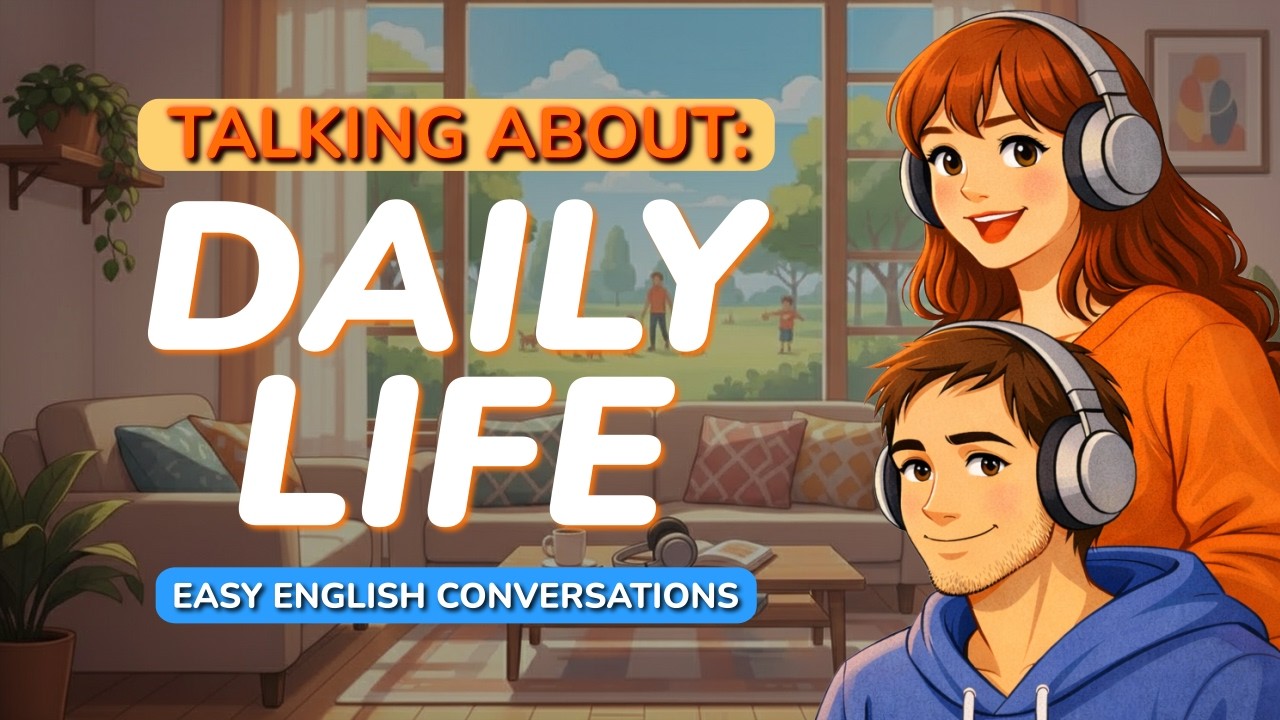 Talking About Daily Life in English | Easy English Conversations