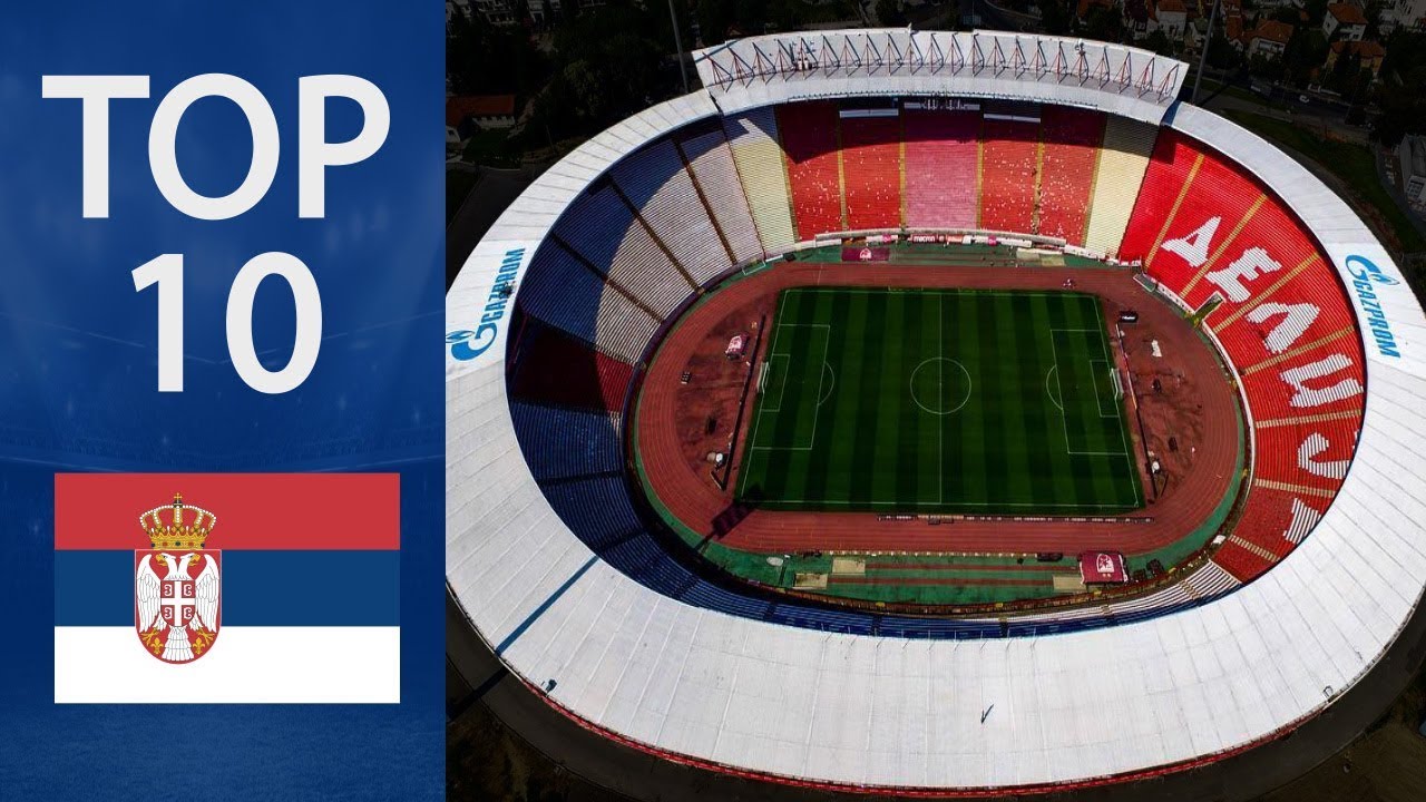 Top 10 Biggest Stadiums in Serbia