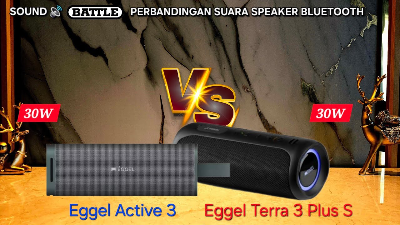 Eggel Active 3 vs Eggel Terra 3 Plus S - Sound Battle - Perbandingan Suara Speaker Bluetooth #eggel