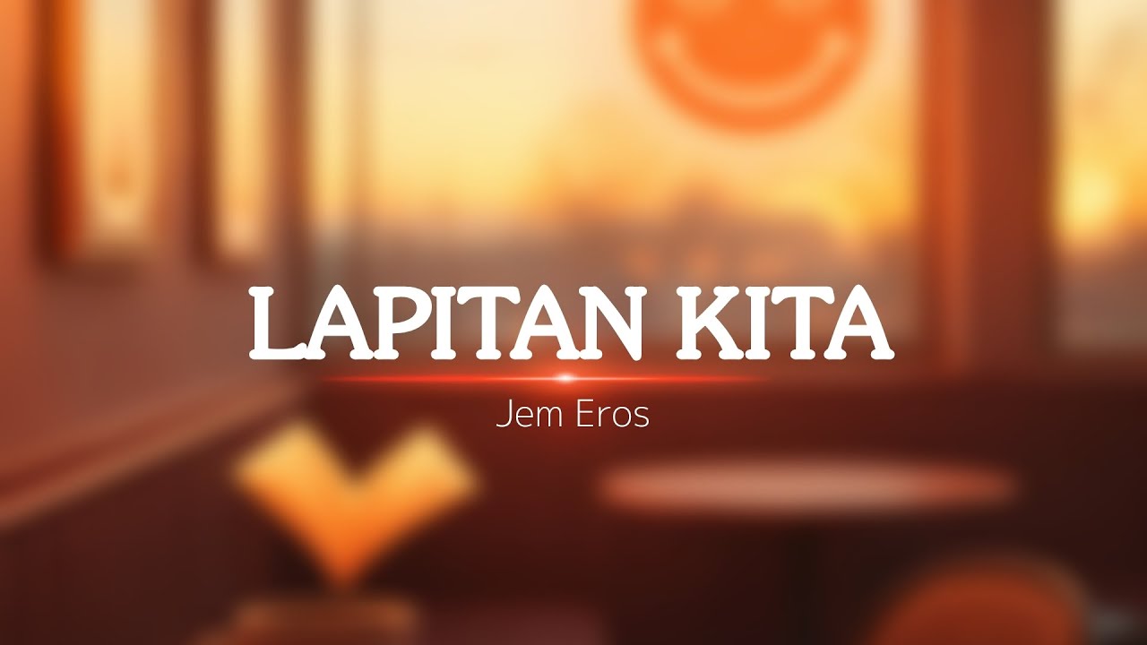 Jem Eros - Lapitan Kita (Lyrics)