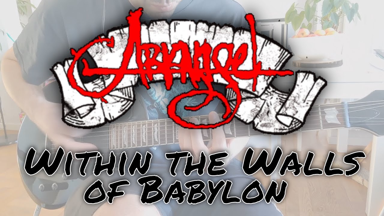 Arkangel - Within The Walls of Babylon [Dead man walking #10] (Guitar cover)