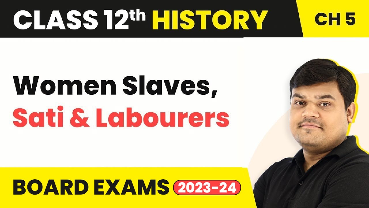 Class 12 History Ch 5 | Women Slaves, Sati and Labourers - Through the Eyes of Travellers 2025-26