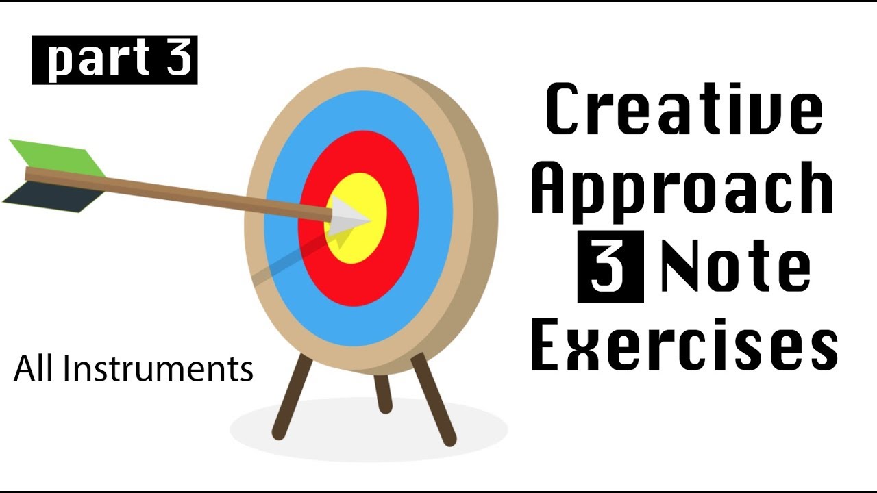 Creative Approach 3 Note Exercises - All Instruments