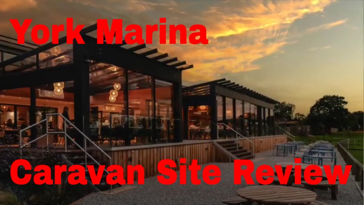 York Marina Caravan Site Review
