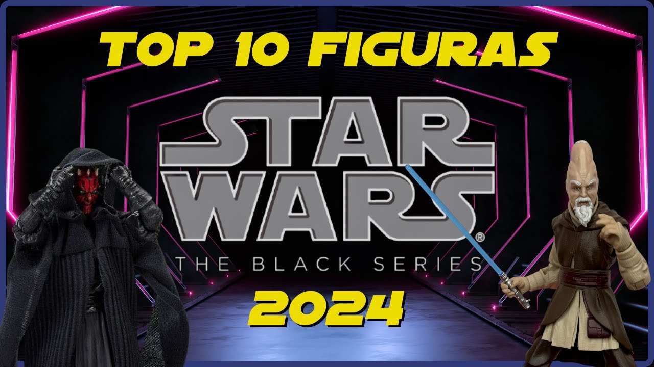 🏆 TOP 10 FIGURAS BLACK SERIES STAR WARS 2024 🏆 ¡Un gran año para la colección Black Series!