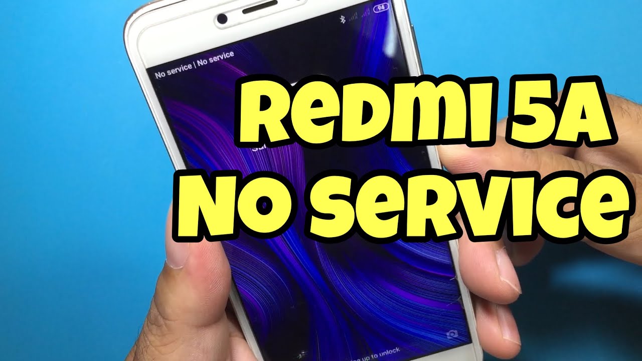 How To Fix Xiaomi Redmi 5A No Signal, No Operator Service