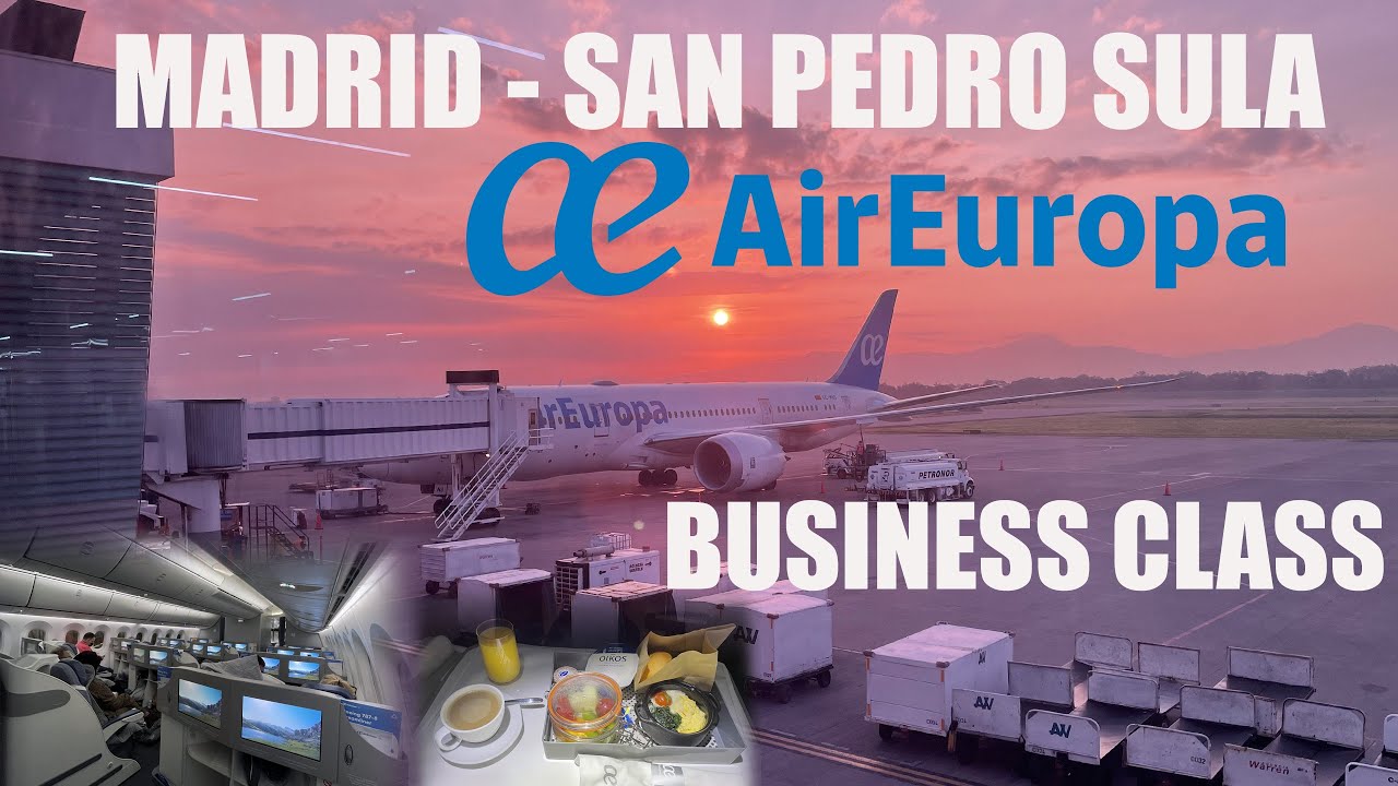 Air Europa B787-8 Business Class Madrid-San Pedro Sula