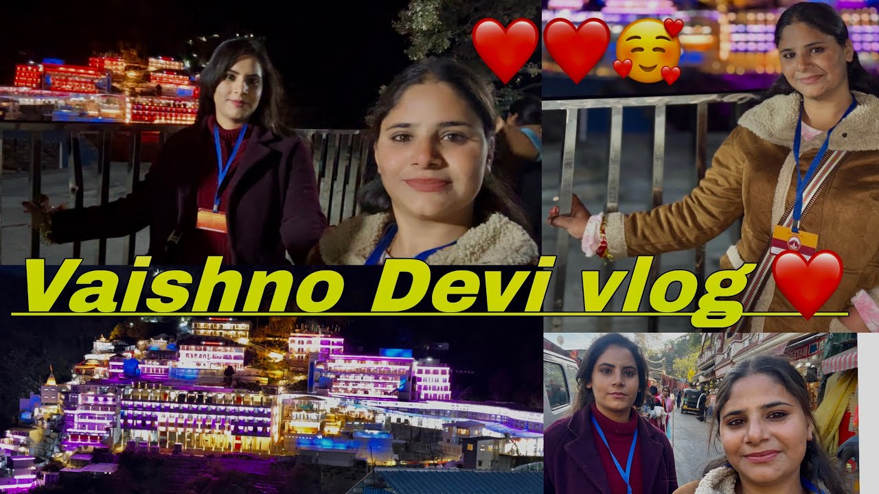 Vaishno Devi Vlog ❤️❤️😍🥰 Jai Mata Di ❤️❤️