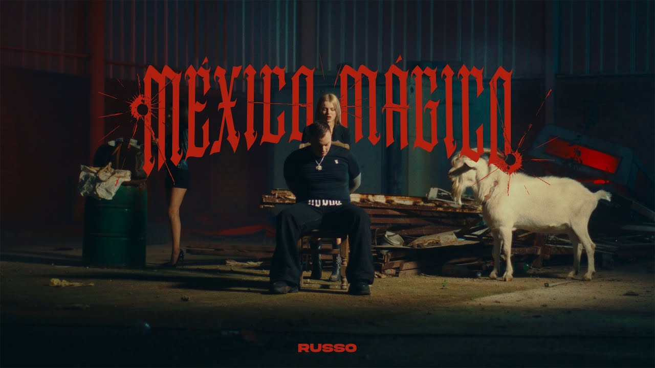 Russo - M&eacute;xico M&aacute;gico (Video Oficial)