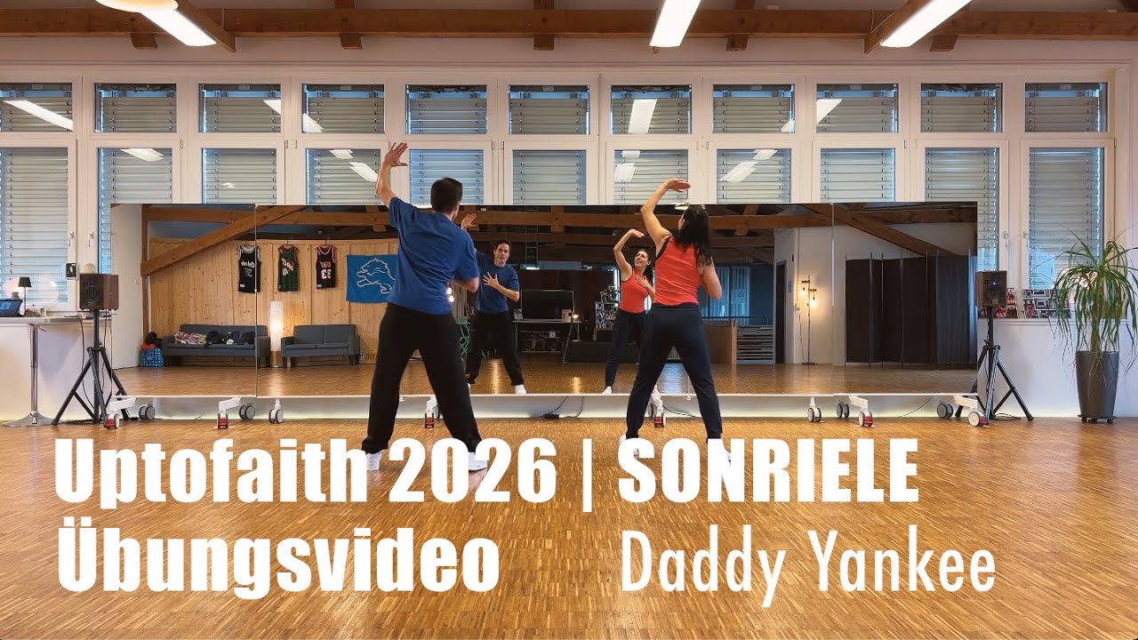Uptofaith 2026 | Sonriele - Daddy Yankee (Übungsvideo)