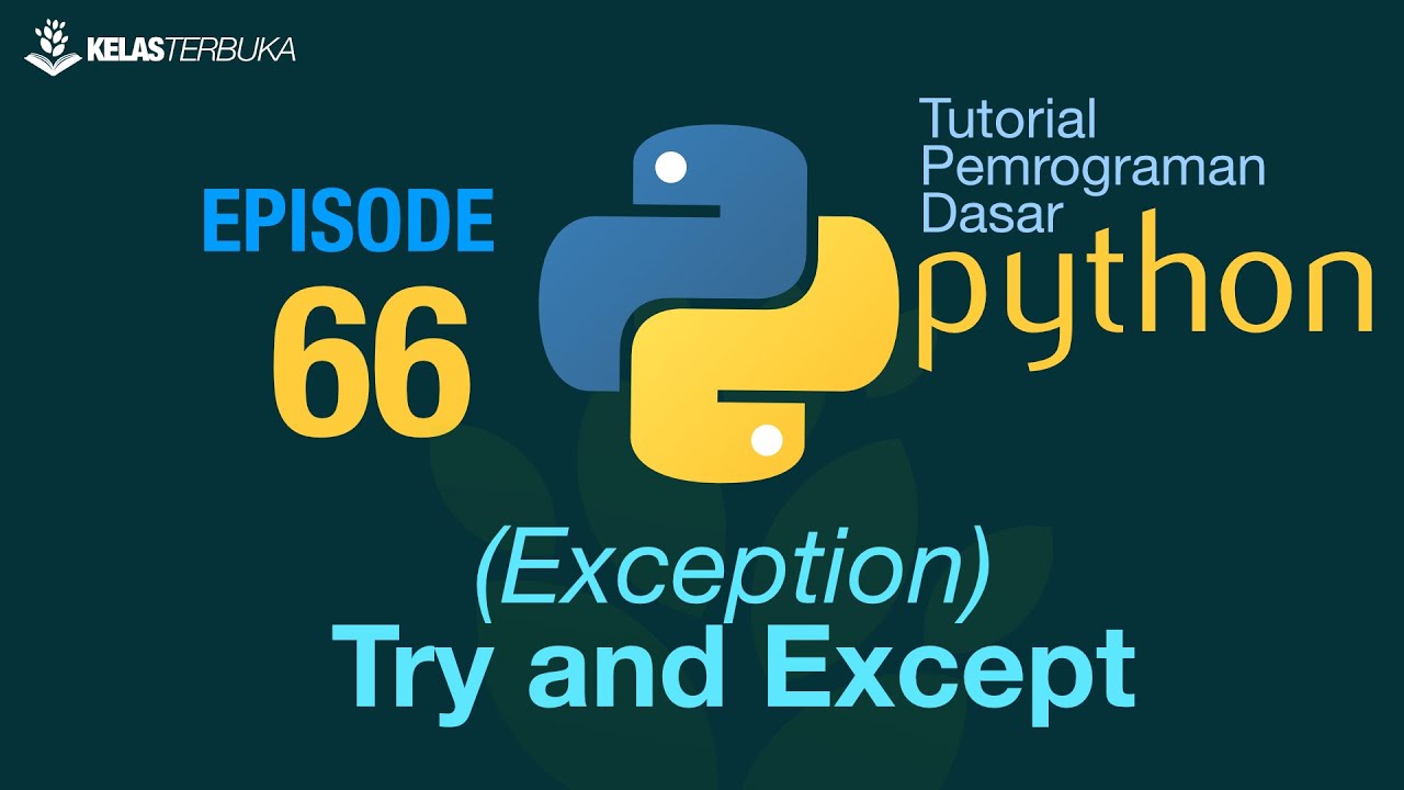 Belajar Python [Dasar] - 66 - Exception, Error, Try and Except