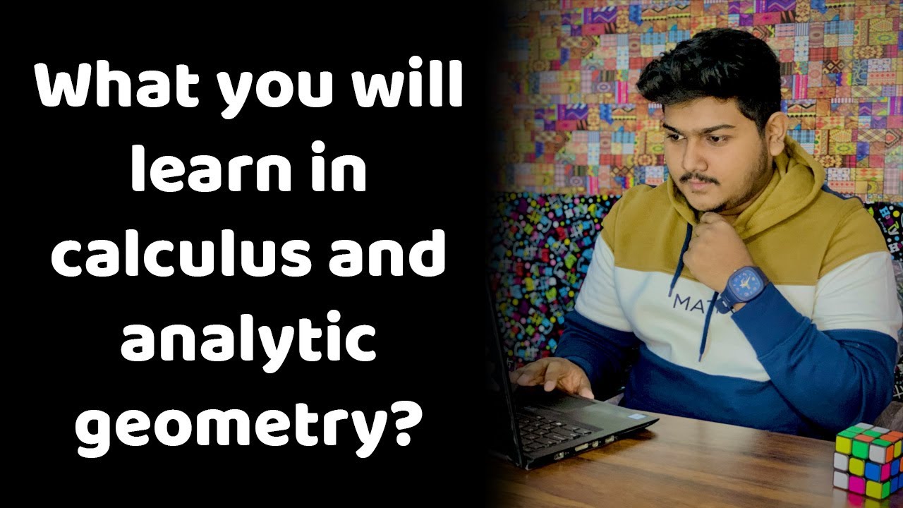 What you will learn in Calculus and Analytic Geometry in Computer Science?