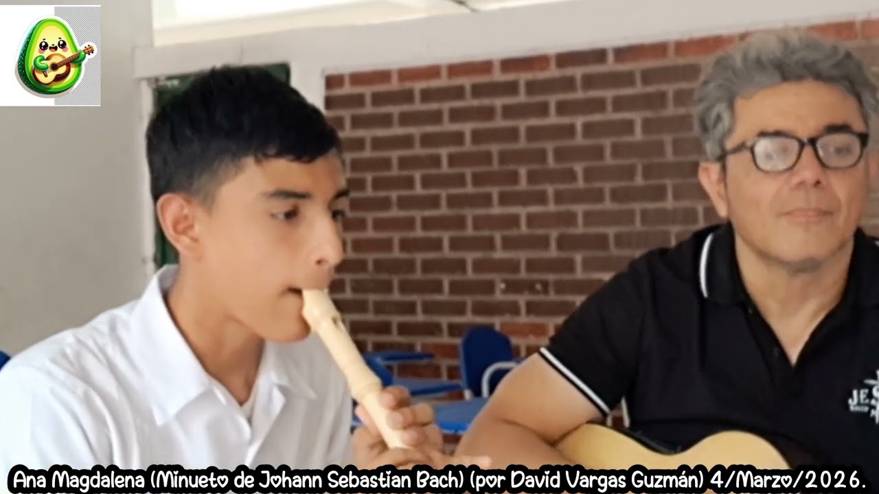 🥑🎸Ana Magdalena (Minueto de Johann Sebastían Bach) (por David Vargas Guzmán)