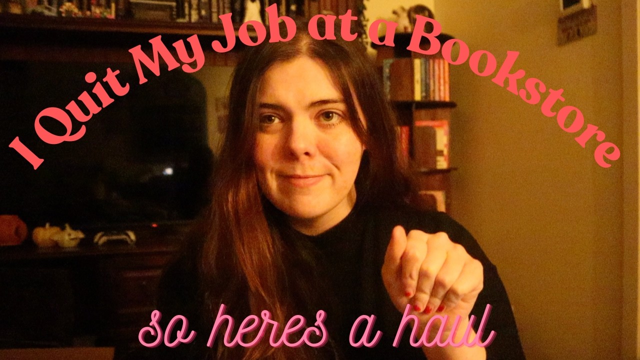 I Quit My Job at a Bookstore.... So Here's a Haul