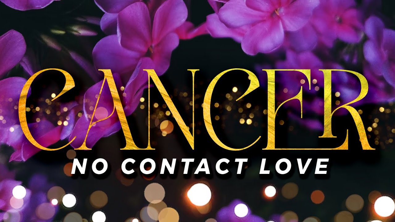 CANCER No Contact - They'll Not Admit It But They Think Of You Everyday | Aug7-13 
