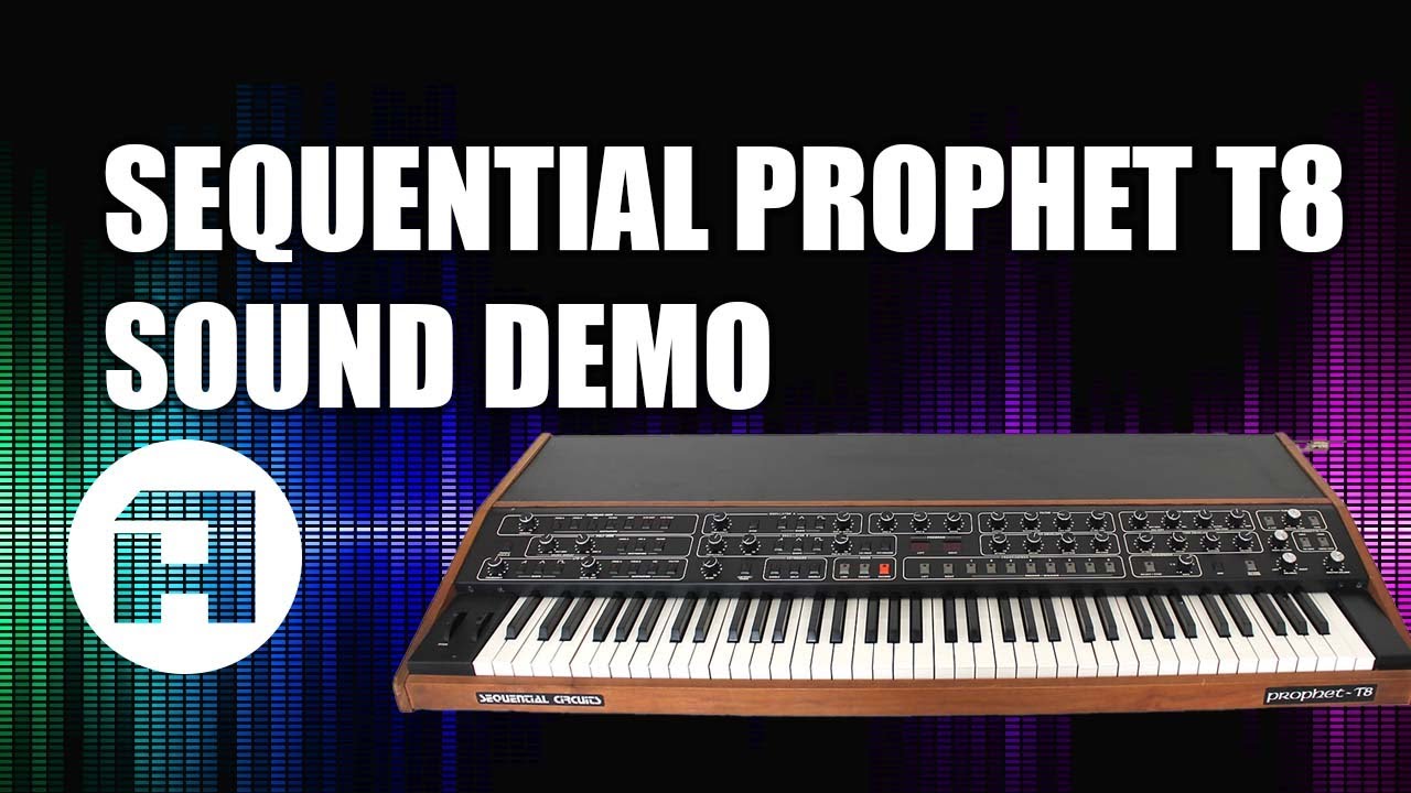 SEQUENTIAL PROPHET T8 SOUND DEMO