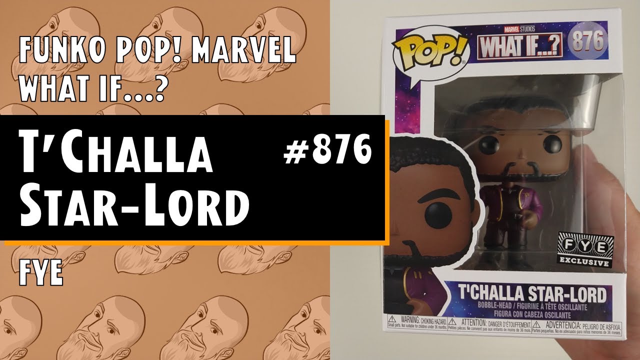 Funko Pop Marvel - What If? - T'challa Star-Lord - 876 - Exclusive FYE // Just One Pop Showcase