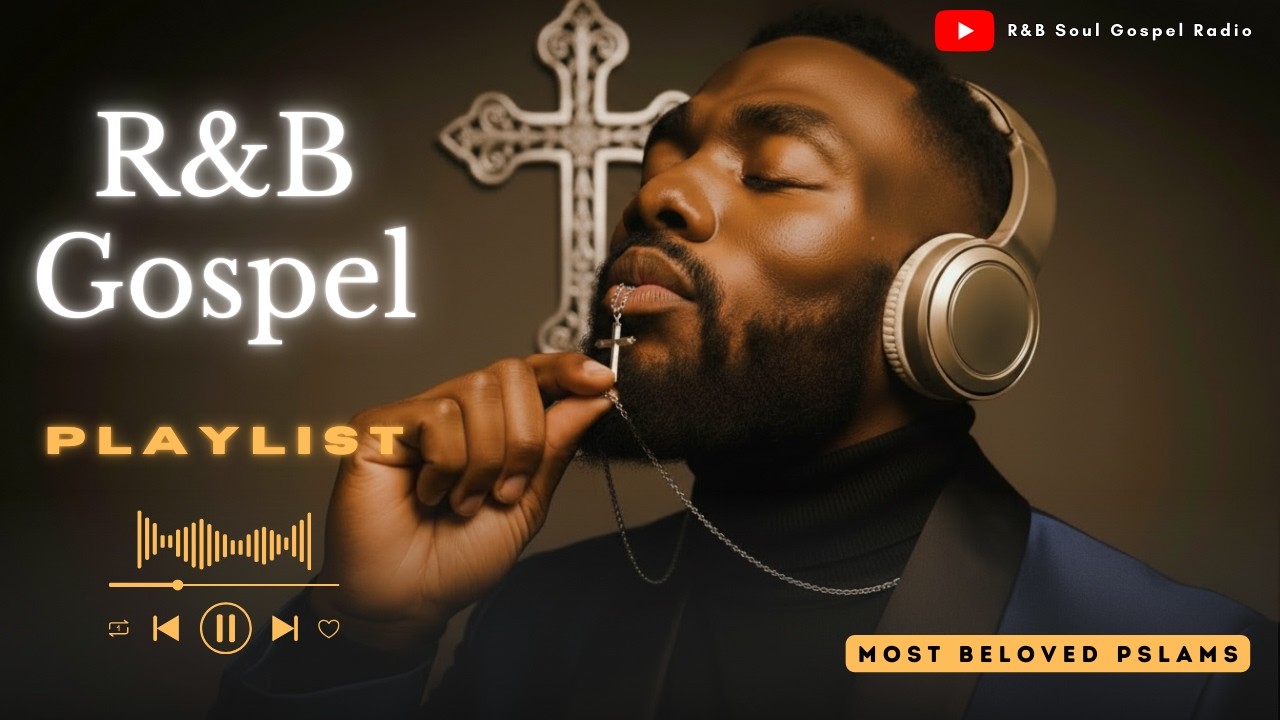 [2 Hours] R&B Gospel Worship – Healing Songs for Prayer Time | Psalms