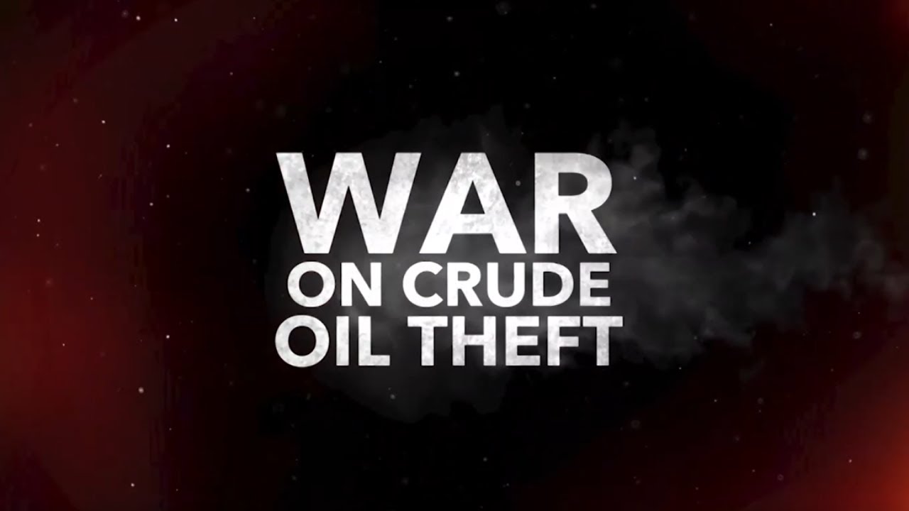 WAR ON CRUDE OIL THEFT for 27th July to 2nd August, 2024