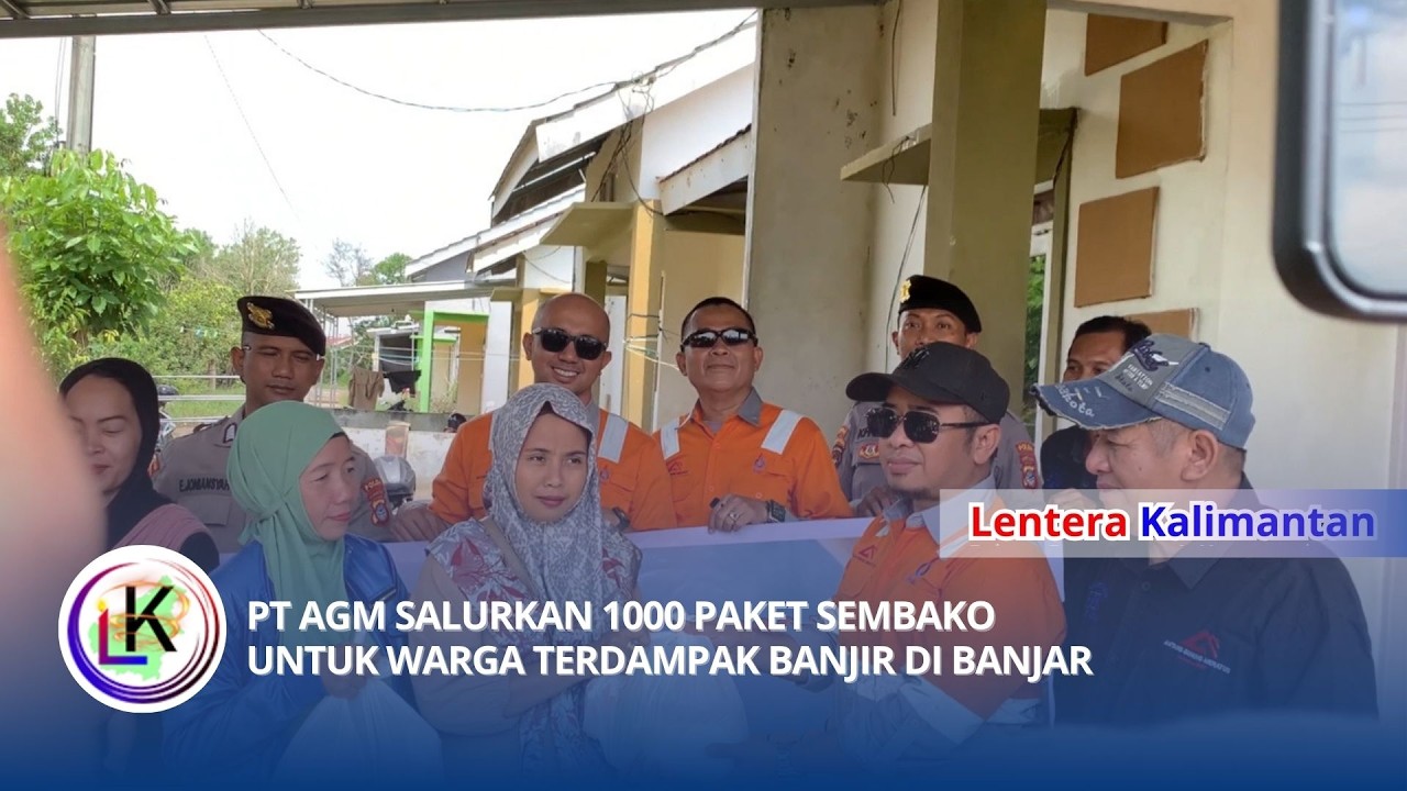 PT AGM SALURKAN 1000 PAKET SEMBAKO UNTUK WARGA TERDAMPAK BANJIR DI BANJAR