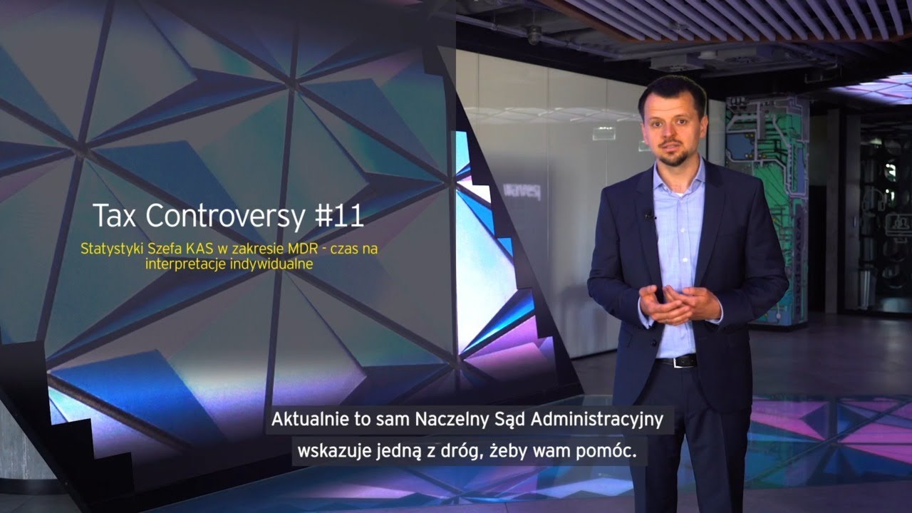 Tax Controversy #11 Statystyki Szefa KAS w zakresie MDR - czas na interpretacje indywidualne