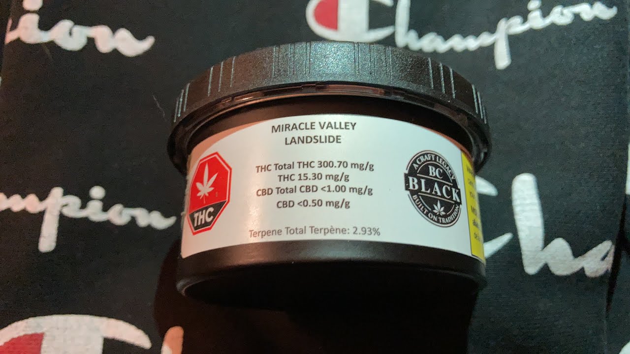 BC BLACK | Miracle Valley Landslide | Indica 30% THC ~ 1% CBD 😎
