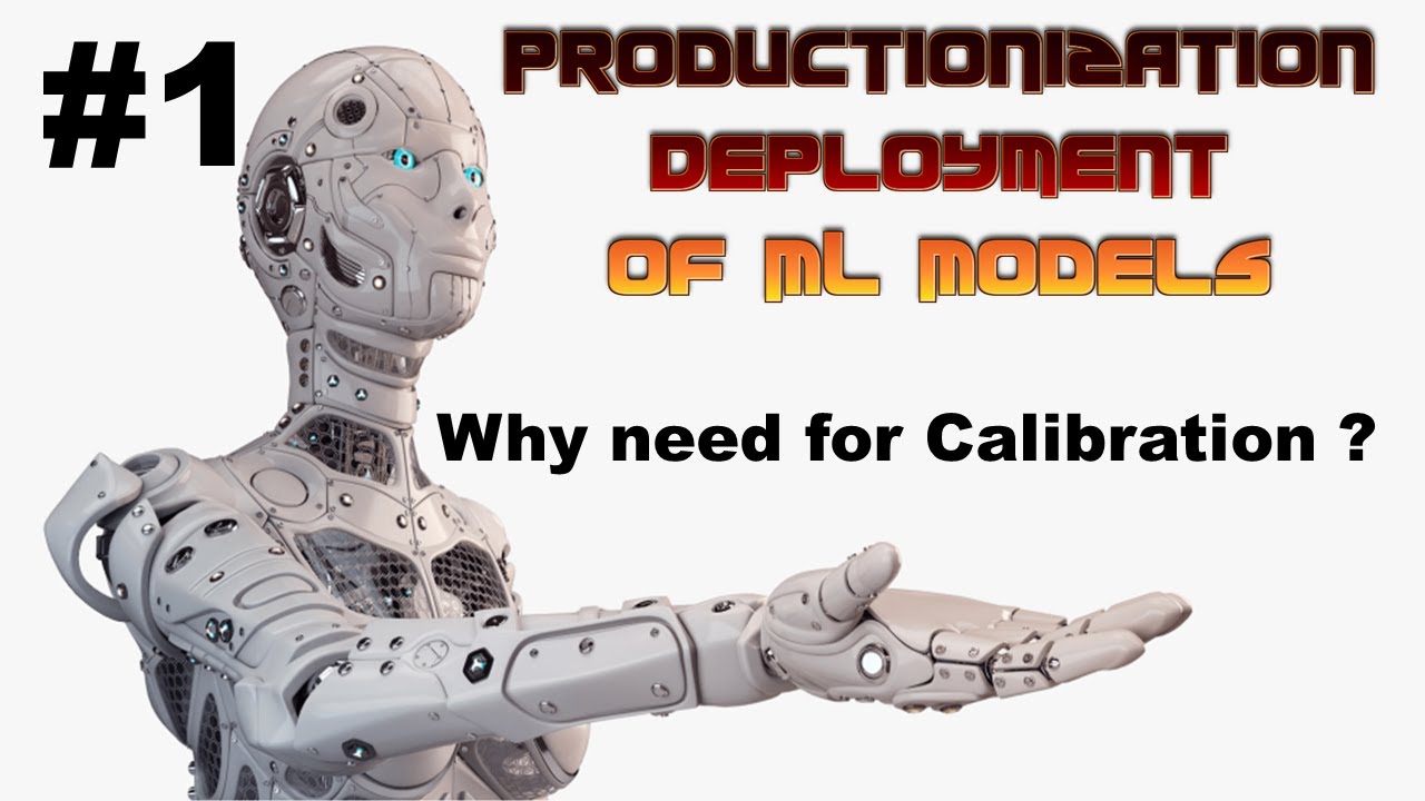 Why need for Calibration ? | Productionization and Deployment of ML Models | EP #1
