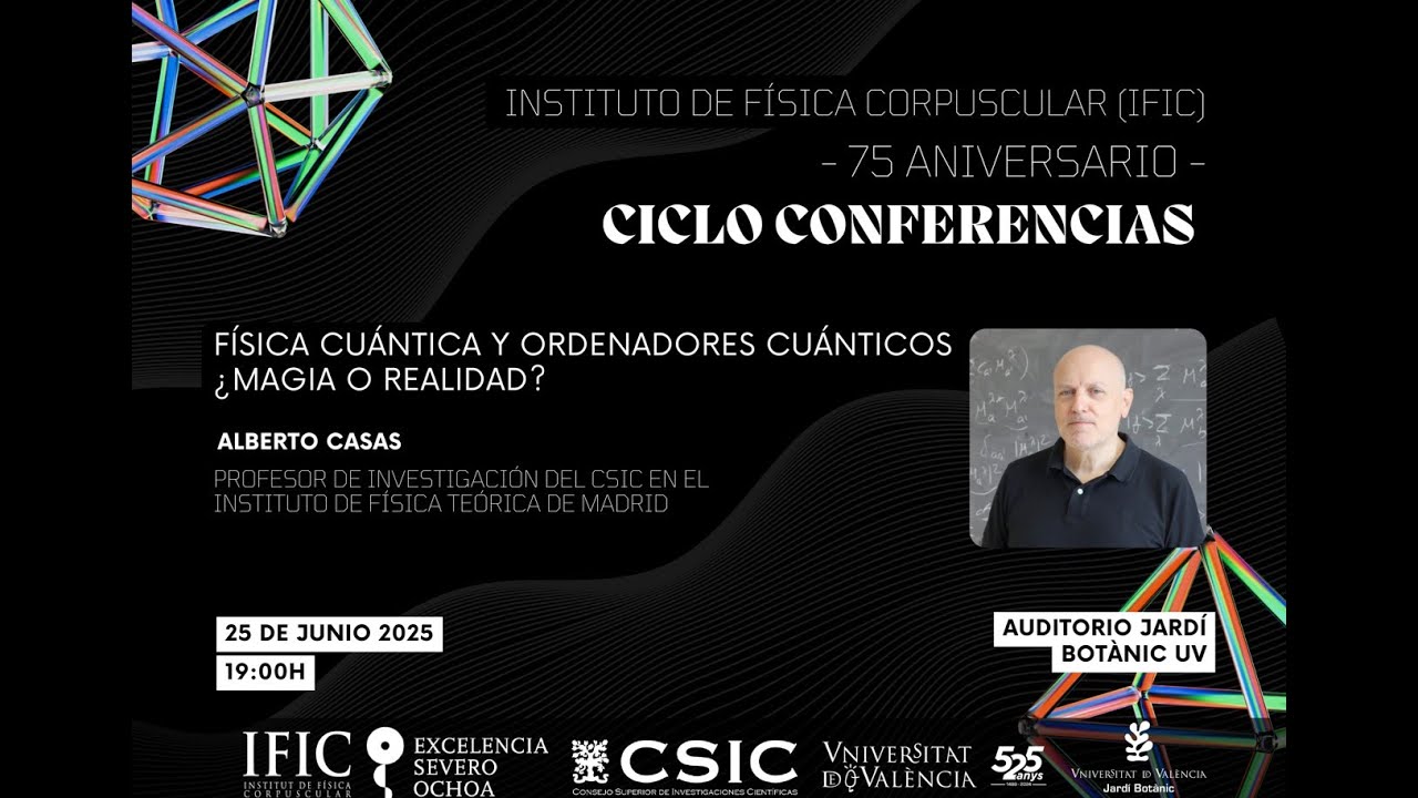 Ciclo Conferencias 75 aniversario IFIC - Alberto Casas. Prof. de investigación del CSIC en el IFT.