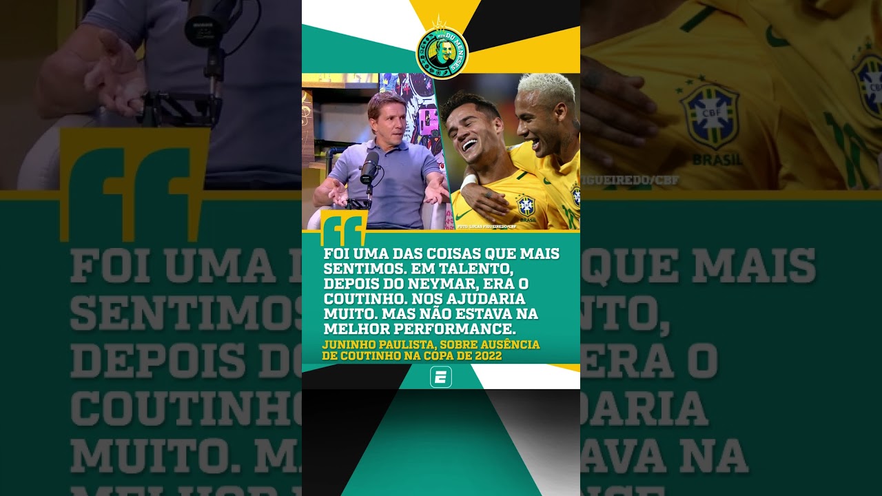 COUTINHO FEZ FALTA NA ÚLTIMA COPA, FÃ DE ESPORTES?? 