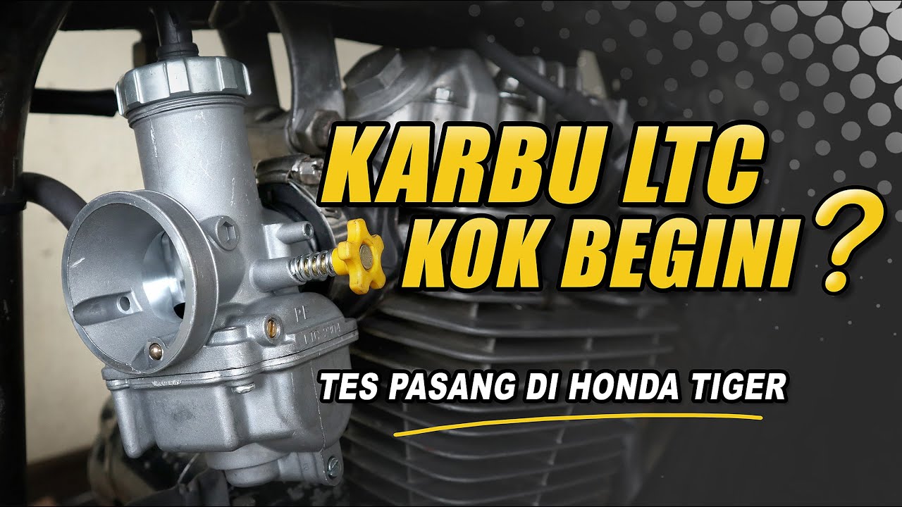 TES KARBURATOR LTC DI SEPEDA MOTOR TIGER