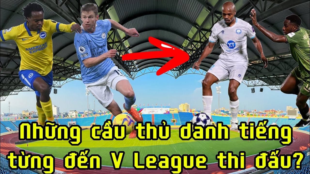 Những cầu thủ nổi tiếng trên thế giới từng đến V League thi đấu ( phần 1 )