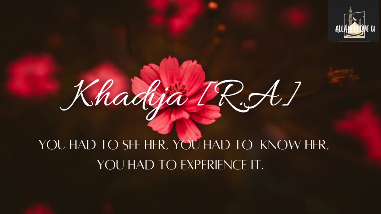 KHADIJAH BINT Al- KHUWAYLID (Mother Of The Believers)