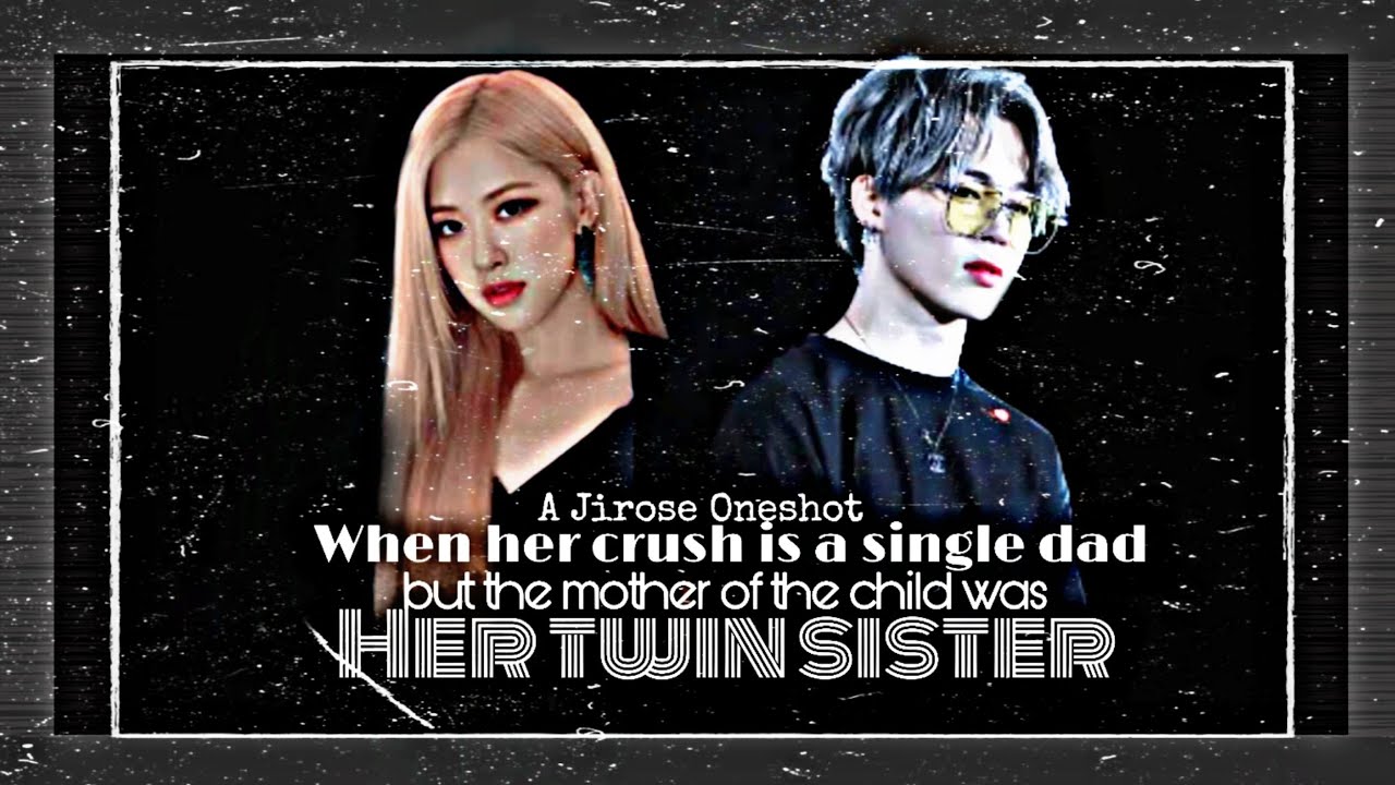 When her crush is a single dad but the mother was her twin sister (Jirose oneshot)