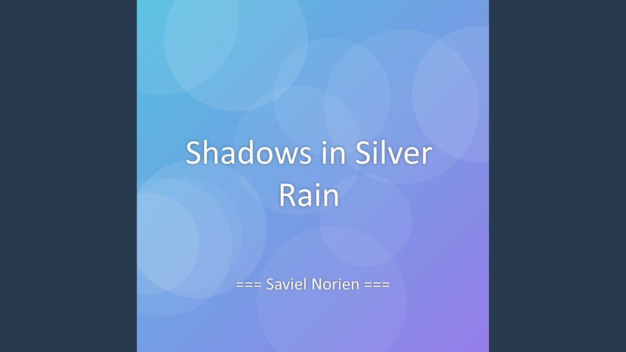 Shadows in Silver Rain