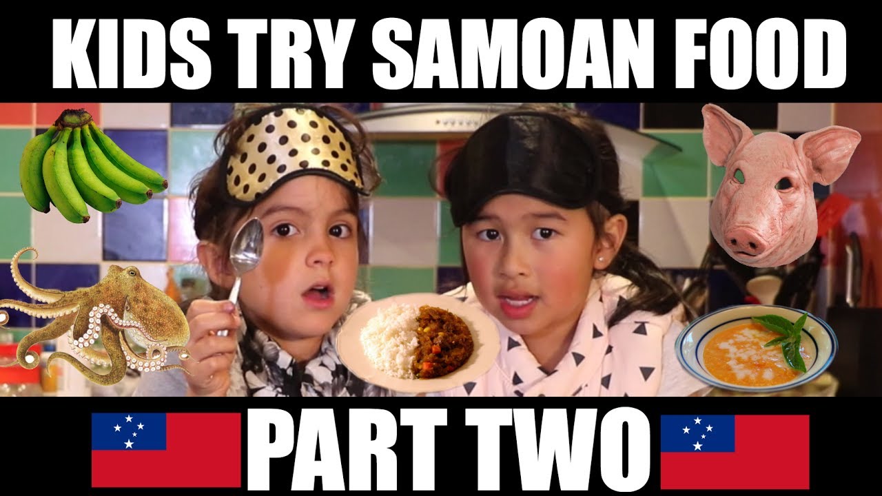 Kids Try Samoan Food (Part 2) - Jess & Ayva