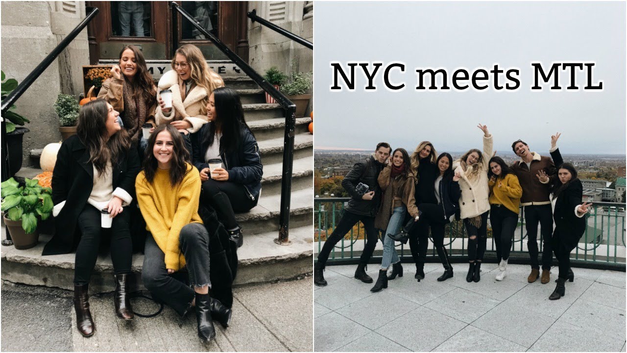 NYC Meets MTL // Friends Come To Visit!