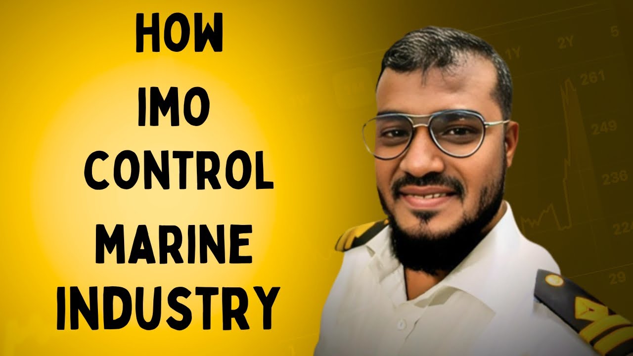 How IMO Works and Enforces Maritime Rules & Regulations II Sailor 360