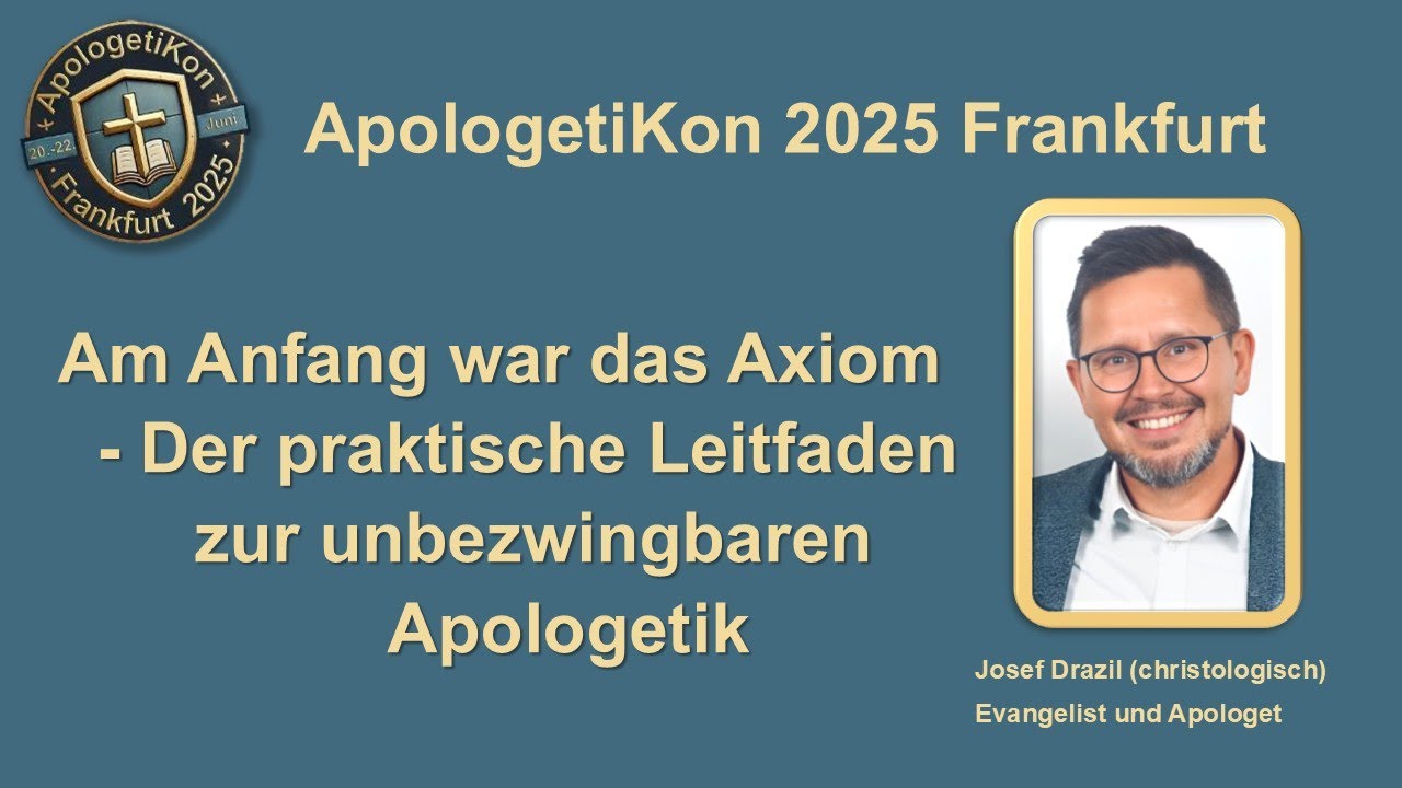 Am Anfang war das Axiom - Der praktische Leitfaden zur unbezwingbaren Apologetik