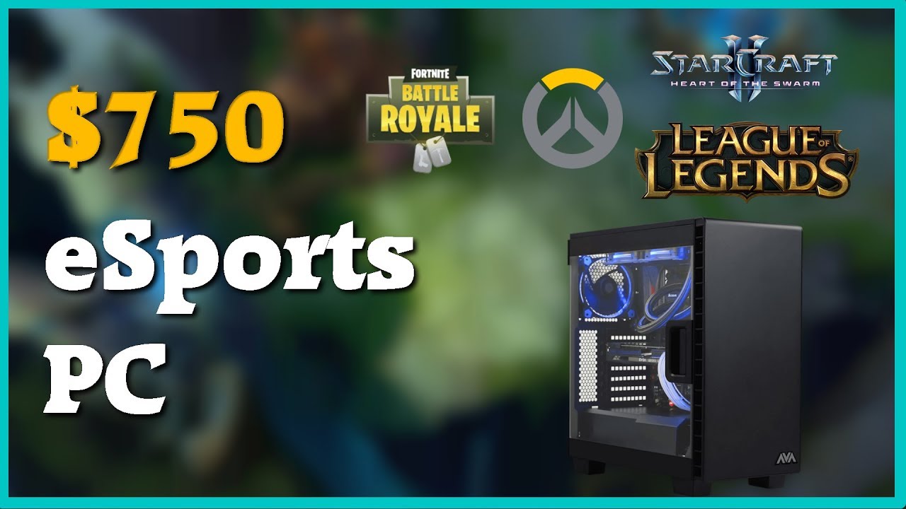 $750 eSports Gaming PC Build | July 2018