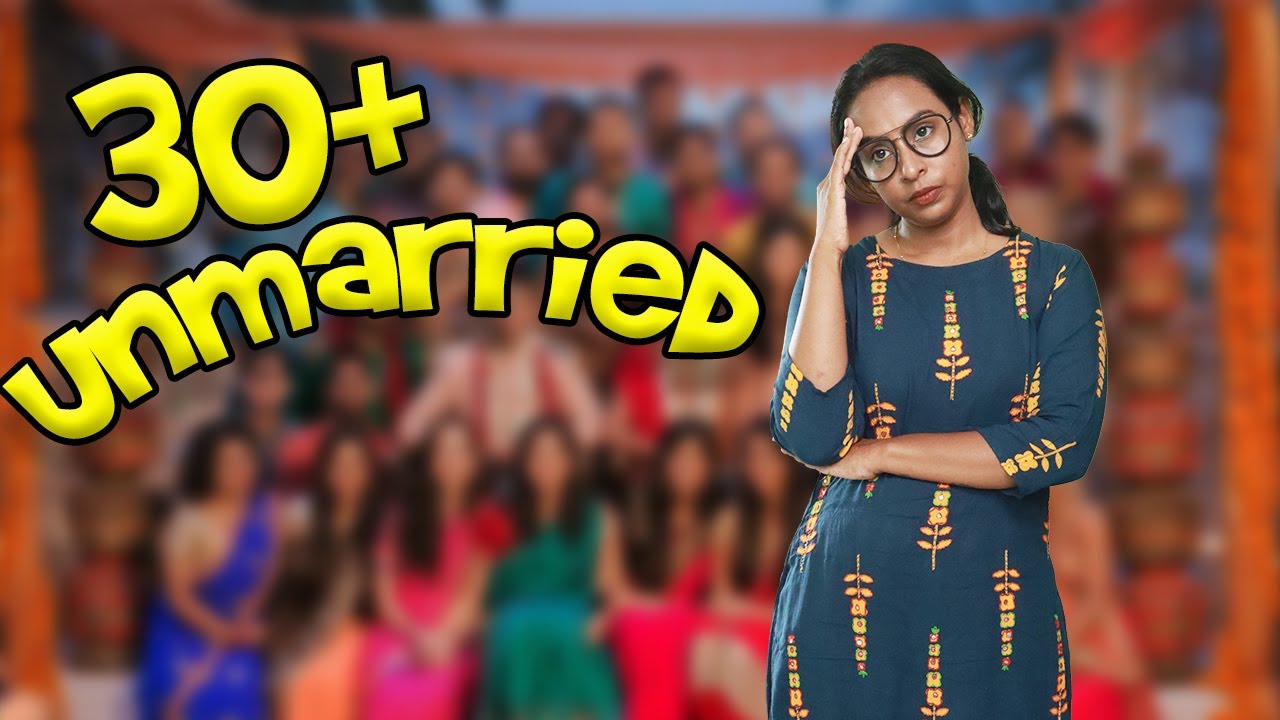 30+ Unmarried | Simply Silly Things
