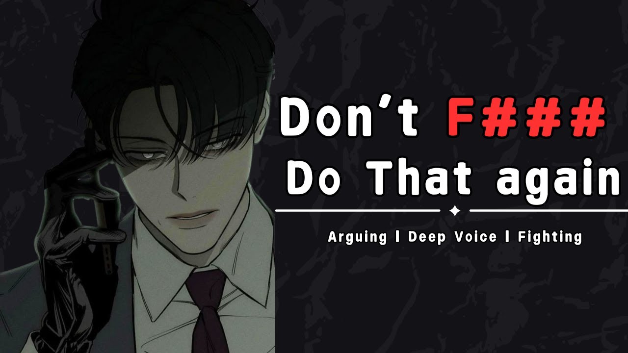Don't Talk To Me Like That [M4F] [Arguing] [Makeup] [Boyfriend Roleplay] [ASMR]