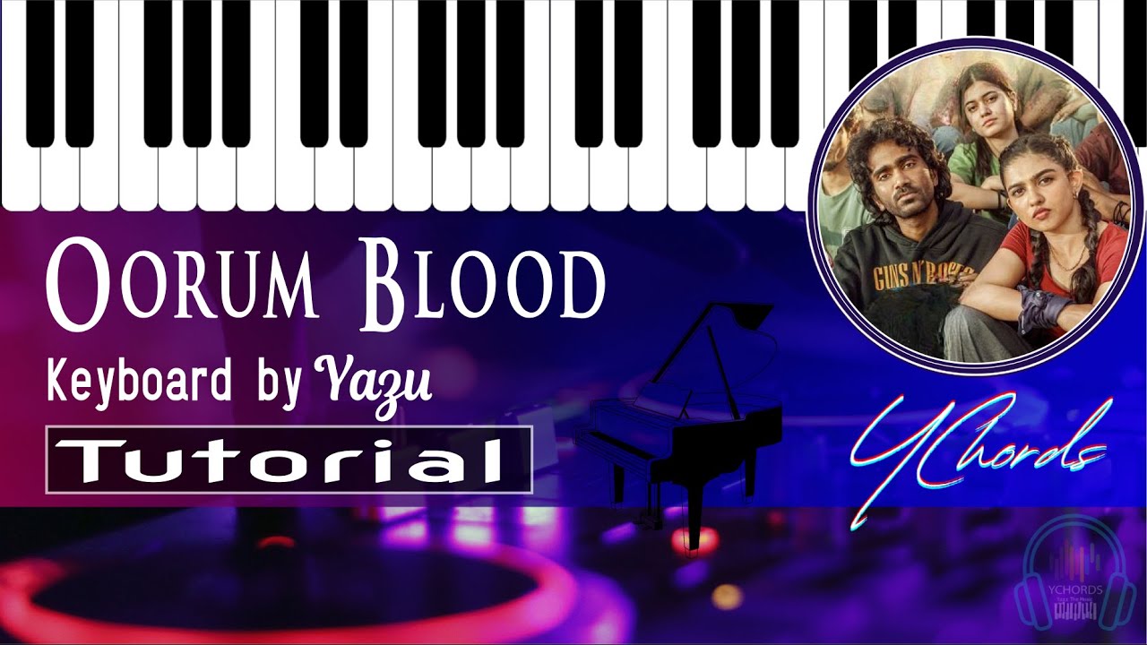 Oorum Blood | Dude | Keyboard NOTES